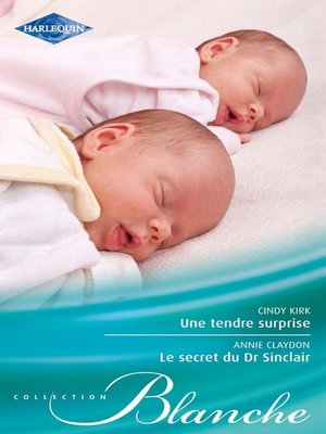 cover image of Une tendre surprise--Le secret du Dr Sinclair